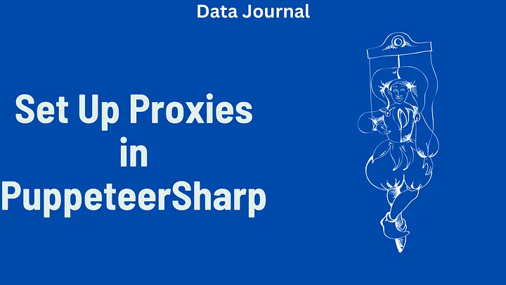 Set Up Proxies in PuppeteerSharp